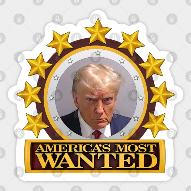 America's Most Wanted - Trump Mugshot Sticker by The Badin Boomer